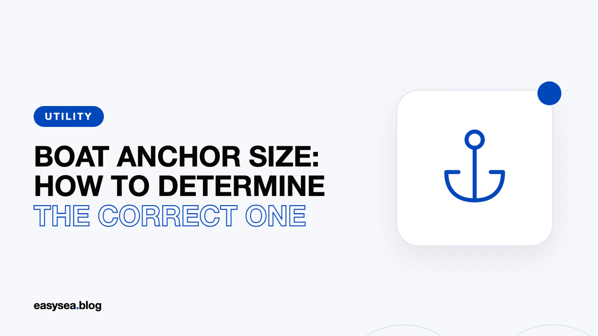 Boat anchor size: how to determine the correct one