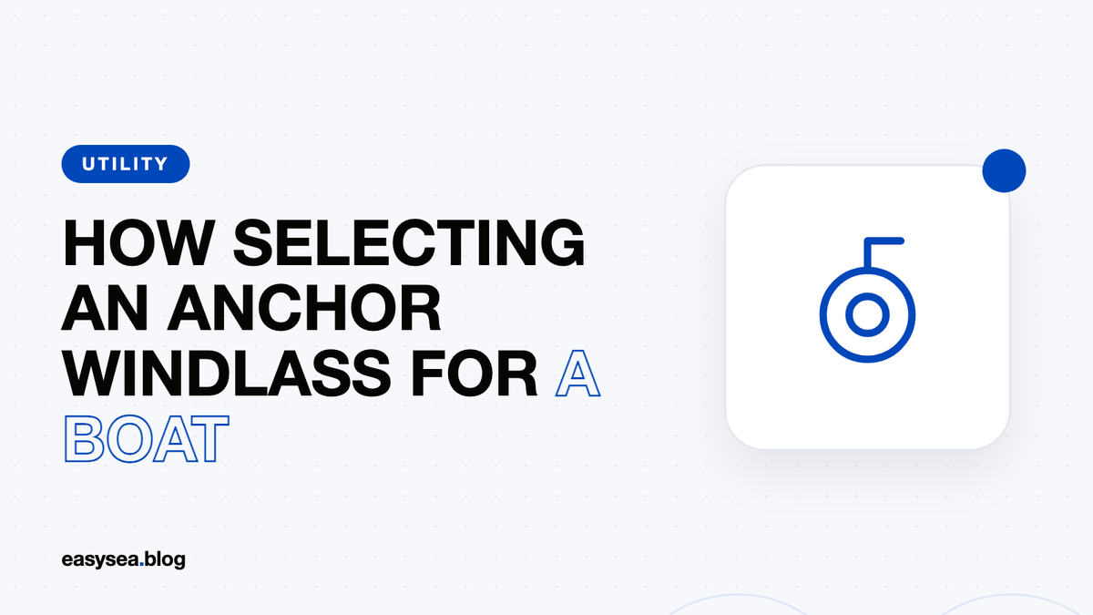 How selecting an anchor windlass for a boat